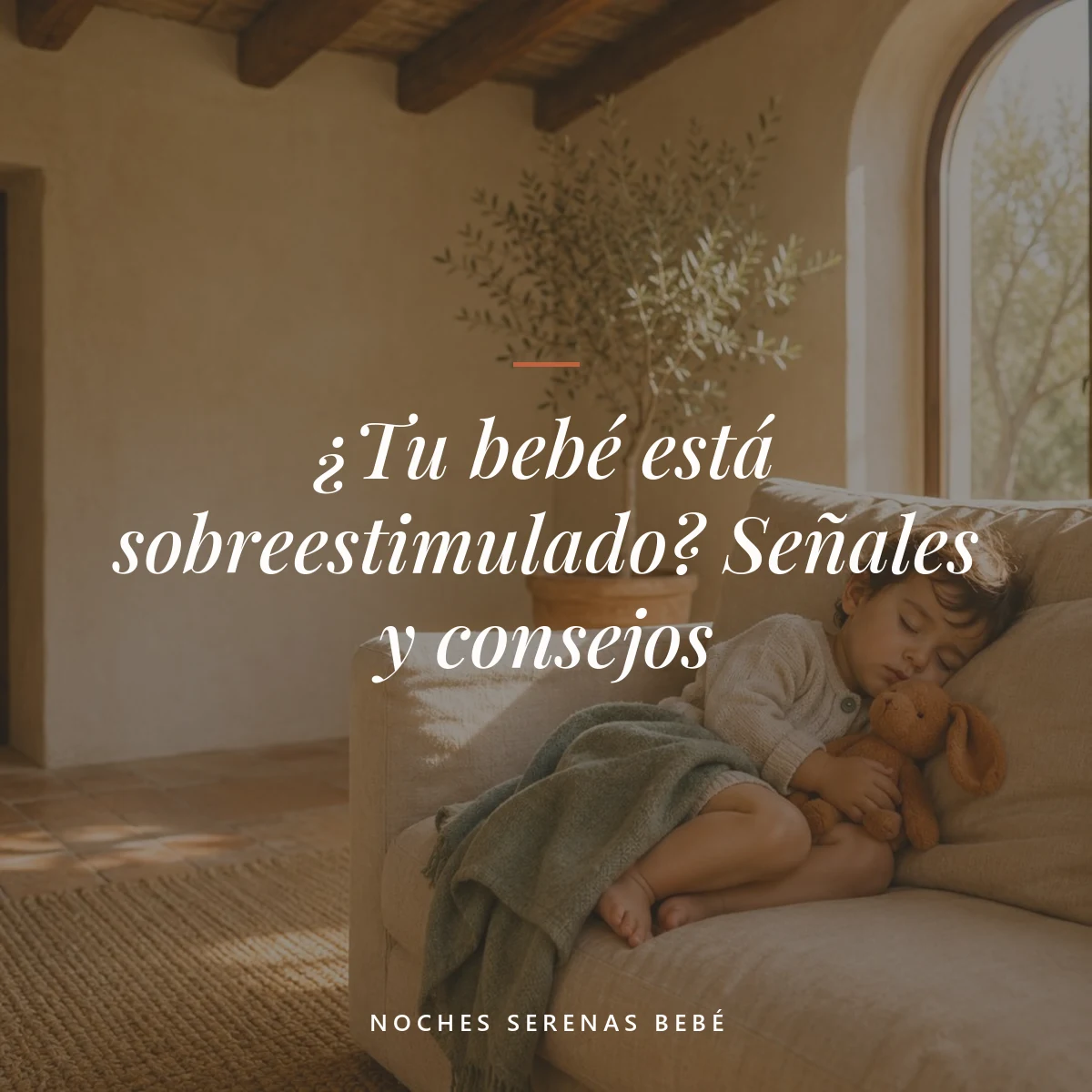 bebé sobreestimulado — ¿Tu bebé está sobreestimulado? Señales y consejos