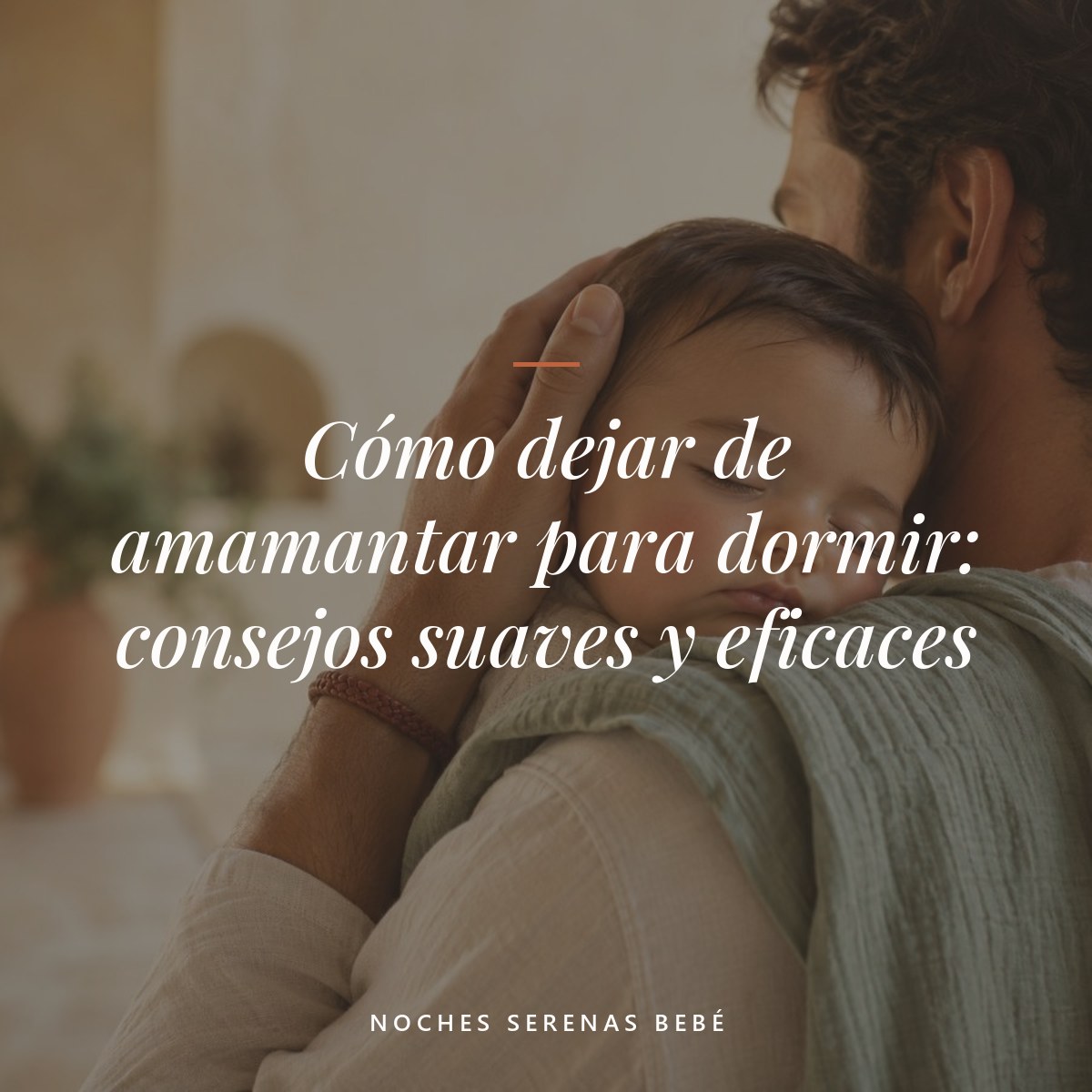 Cómo dejar de amamantar para dormir: consejos suaves y eficaces
