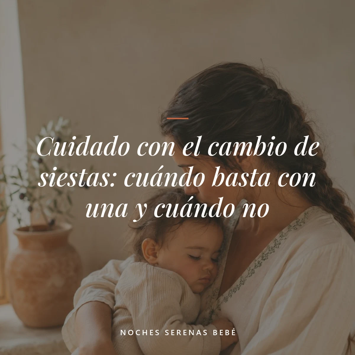 cuándo pasar de dos siestas a una — Cuidado con el cambio de siestas: cuándo basta con una y cuándo no
